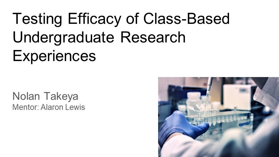 Testing Efficacy of Class-Based Undergraduate Research Experiences Poster