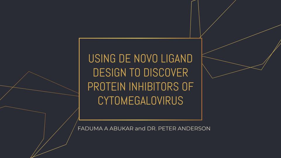 Using De Novo Ligand Design to Discover Protein Inhibitors of Cytomegalovirus Poster