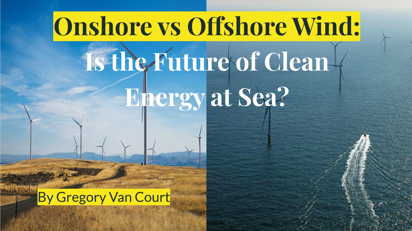 Offshore vs. Onshore Wind Energy: Is the Future of Clean Energy at Sea? Poster